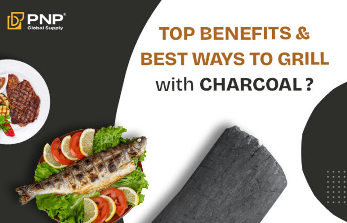 Top Benefits & Best Ways to Grill with Charcoal