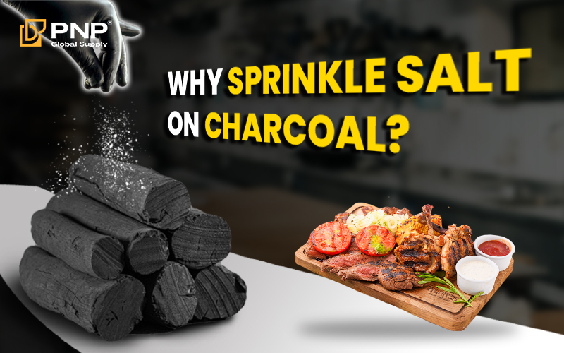 Putting Salt On Charcoal: Why And What Are The Benefits? - PNP Charcoal