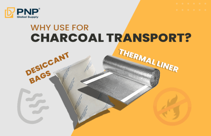 Why Charcoal Shipping Requires Thermal Liners and Desiccant Packs