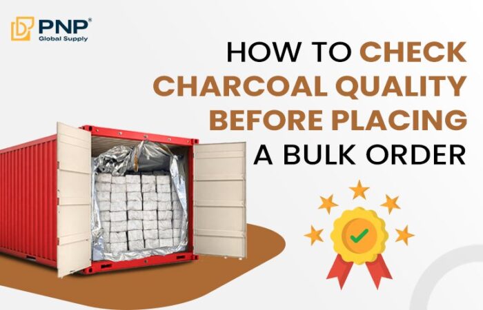 How to Check Charcoal Quality Before Placing a Bulk Order